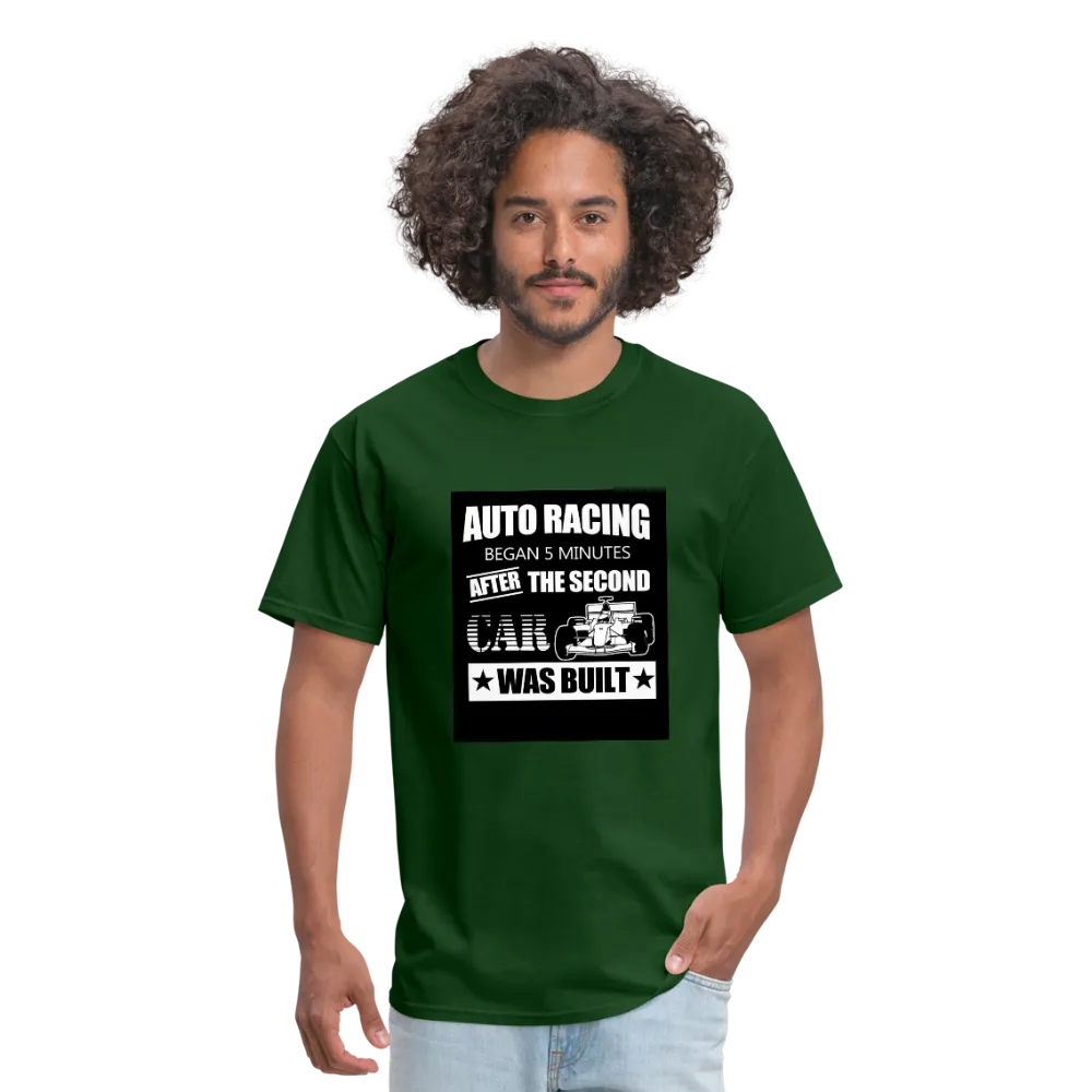 Auto Racing Began 5 Minutes After The Second Car Was Built Men's T-Shirt