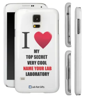 "I ♥ My Top Secret Very Cool (Name Your Lab) Laboratory" - Custom Samsung Galaxy S5 Case