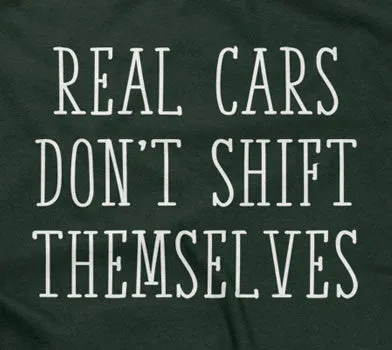 Real Cars Don't Shift Themselves Hoodie